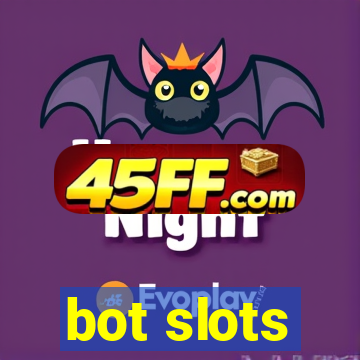 bot slots